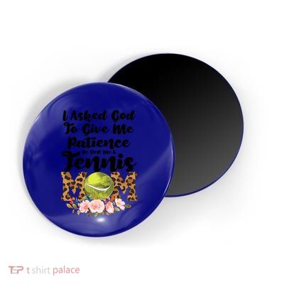 I Asked God To Tennis Mom Tennis Game Tennis Mom Gift Magnet