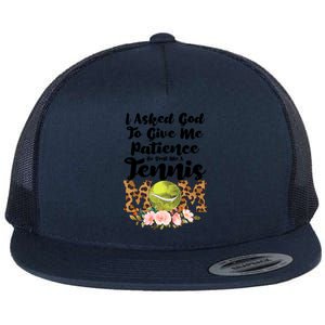 I Asked God To Tennis Mom Tennis Game Tennis Mom Gift Flat Bill Trucker Hat