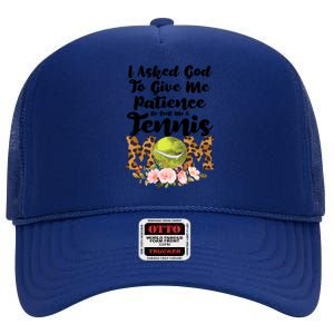 I Asked God To Tennis Mom Tennis Game Tennis Mom Gift High Crown Mesh Back Trucker Hat