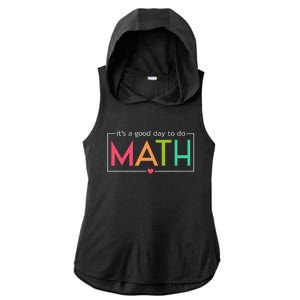 Its A Good Day To Do Math Test Day Testing Math Teachers Ladies PosiCharge Tri-Blend Wicking Draft Hoodie Tank