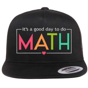 Its A Good Day To Do Math Test Day Testing Math Teachers Flat Bill Trucker Hat