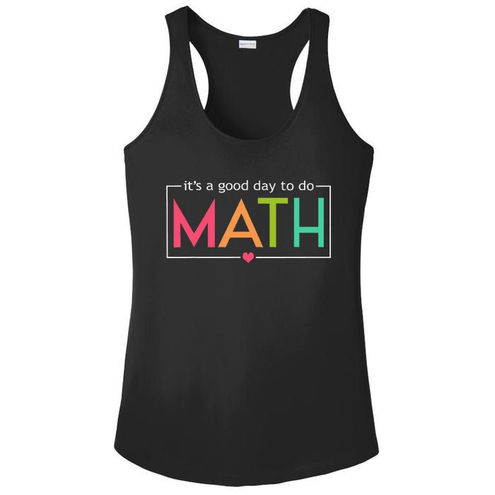 Its A Good Day To Do Math Test Day Testing Math Teachers Ladies PosiCharge Competitor Racerback Tank