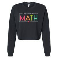 Its A Good Day To Do Math Test Day Testing Math Teachers Cropped Pullover Crew