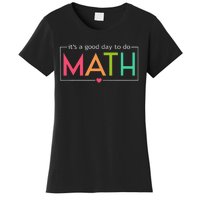 Its A Good Day To Do Math Test Day Testing Math Teachers Women's T-Shirt