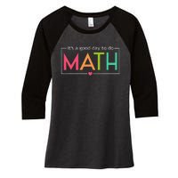 Its A Good Day To Do Math Test Day Testing Math Teachers Women's Tri-Blend 3/4-Sleeve Raglan Shirt