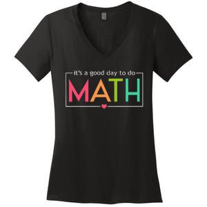 Its A Good Day To Do Math Test Day Testing Math Teachers Women's V-Neck T-Shirt