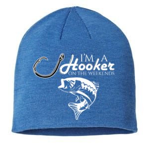 I'm A Hooker On The Weekends Fishing Great Gift Sustainable Beanie