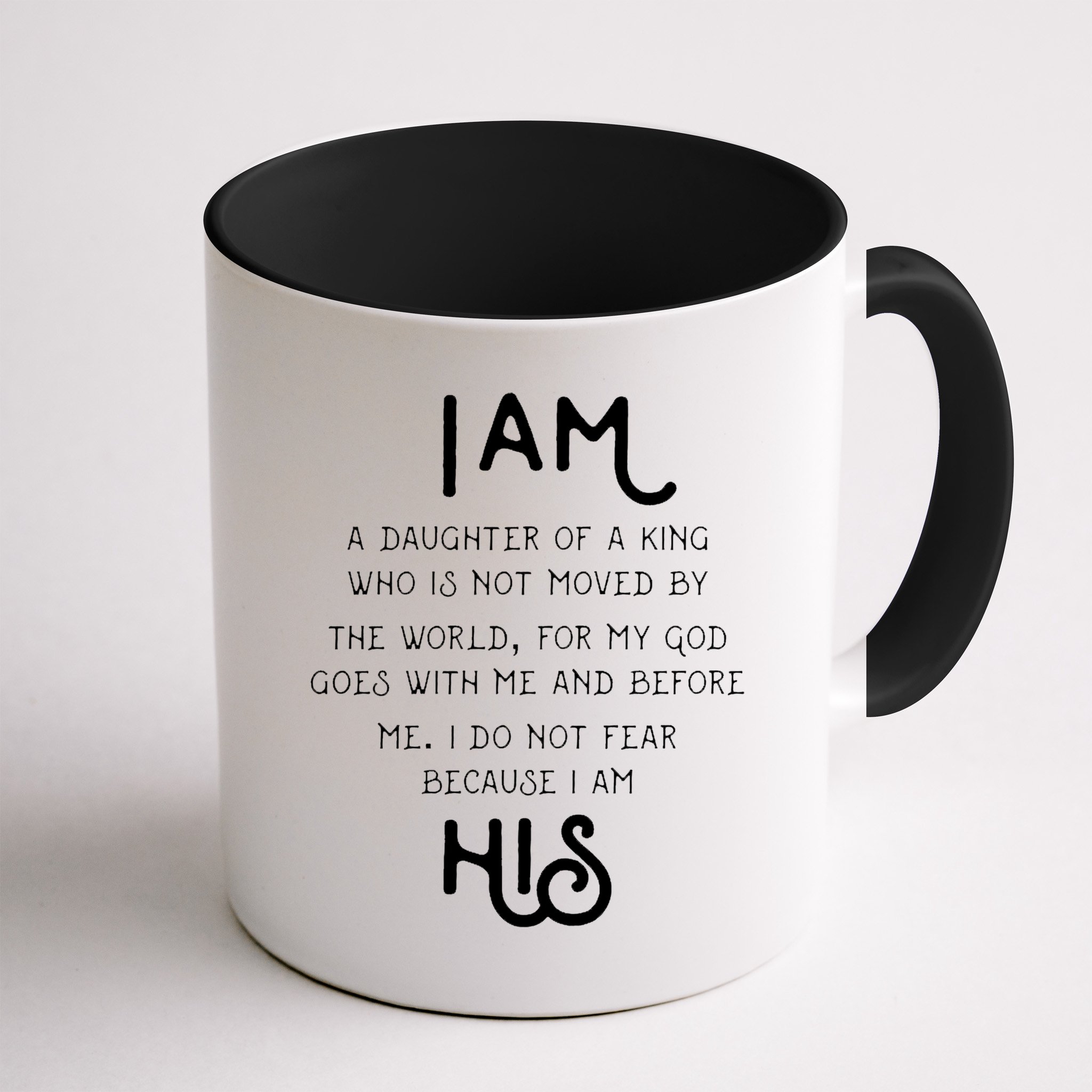 I Am His A Daughter Of A King Quote Mug