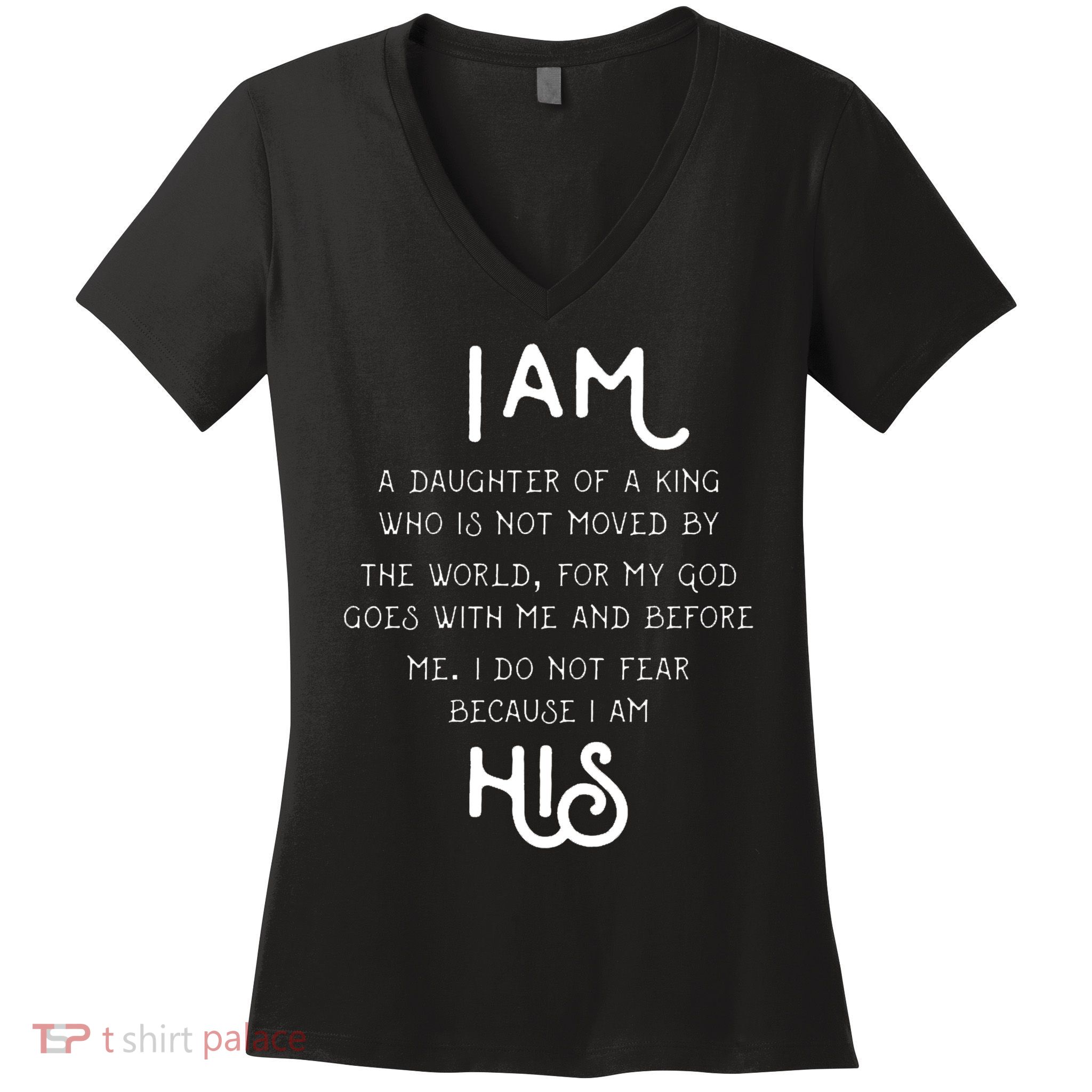 I Am His A Daughter Of A King Quote Women's V-Neck T-Shirt