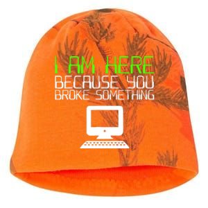 I Am Here Because You Broke Something Tech Support Kati - Camo Knit Beanie