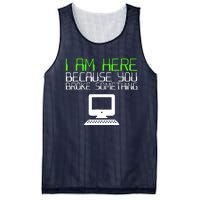 I Am Here Because You Broke Something Tech Support Mesh Reversible Basketball Jersey Tank