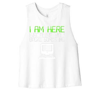 I Am Here Because You Broke Something Tech Support Women's Racerback Cropped Tank