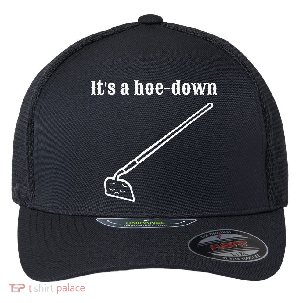 It's A HoeDown Funny Garden Saying Gardener Gardening Flexfit Unipanel Trucker Cap