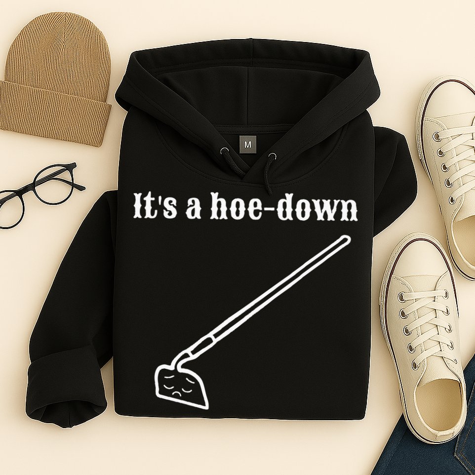It's A HoeDown Funny Garden Saying Gardener Gardening Hoodie