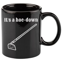 It's A HoeDown Funny Garden Saying Gardener Gardening 11oz C Handle Ceramic Mug