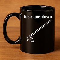 It's A HoeDown Funny Garden Saying Gardener Gardening 11oz C Handle Ceramic Mug