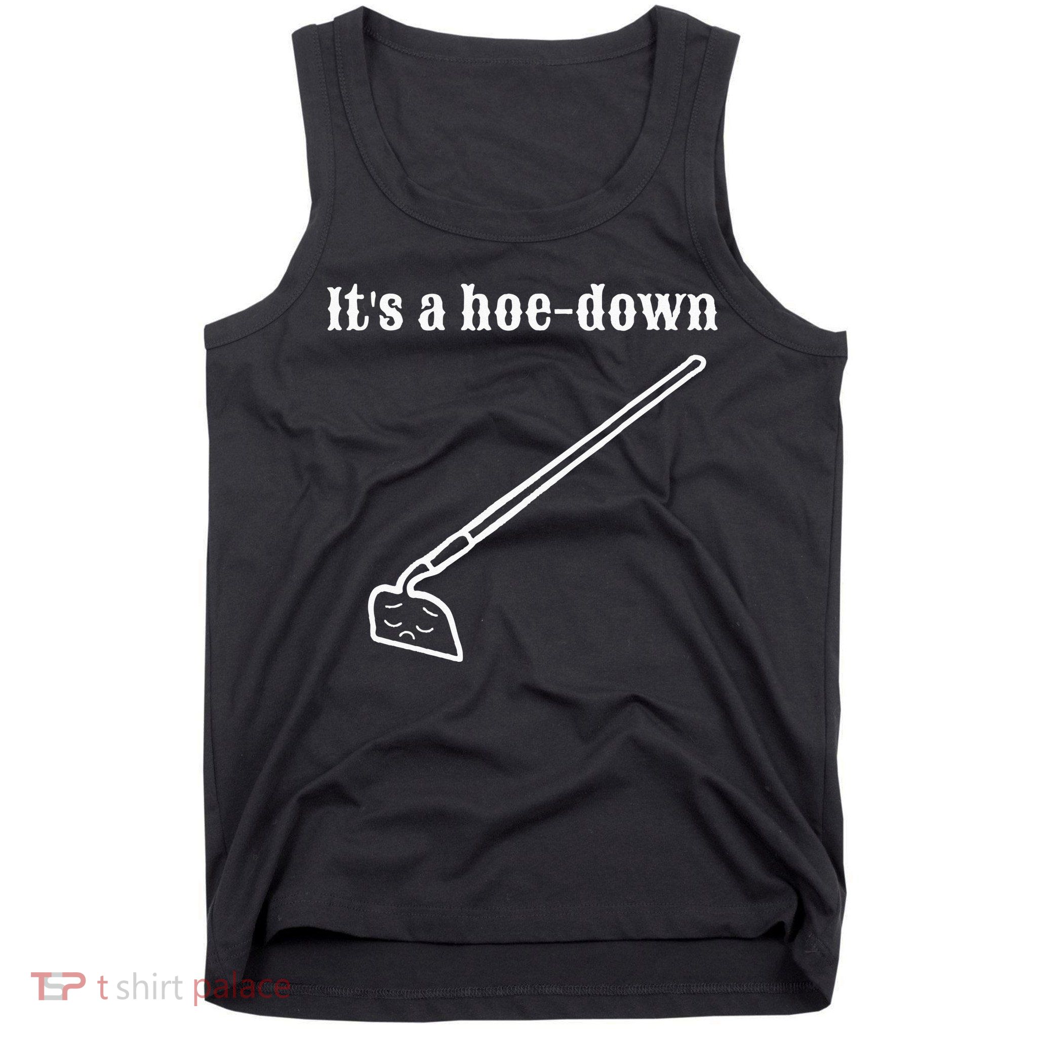 It's A HoeDown Funny Garden Saying Gardener Gardening Tank Top