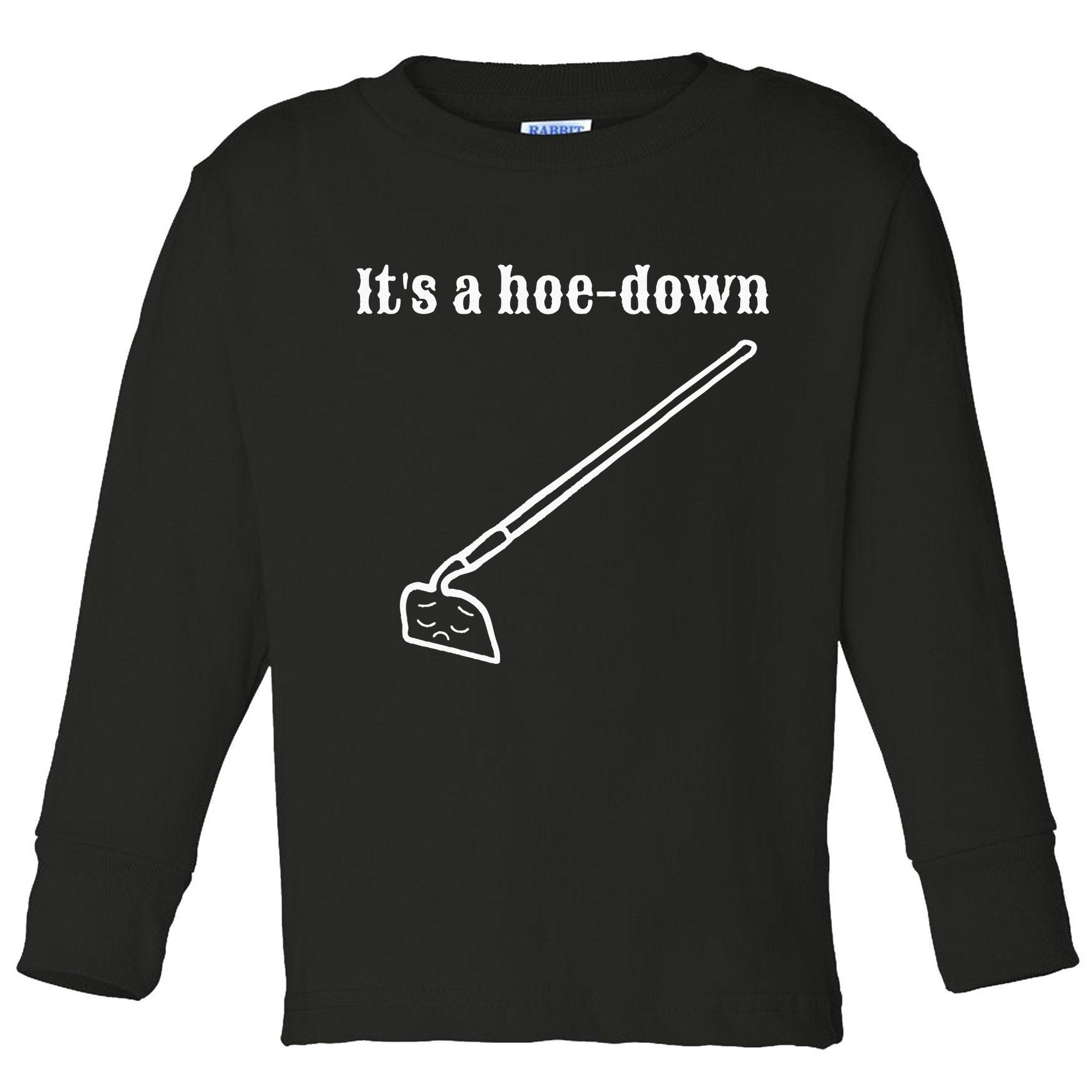 It's A HoeDown Funny Garden Saying Gardener Gardening Toddler Long Sleeve Shirt