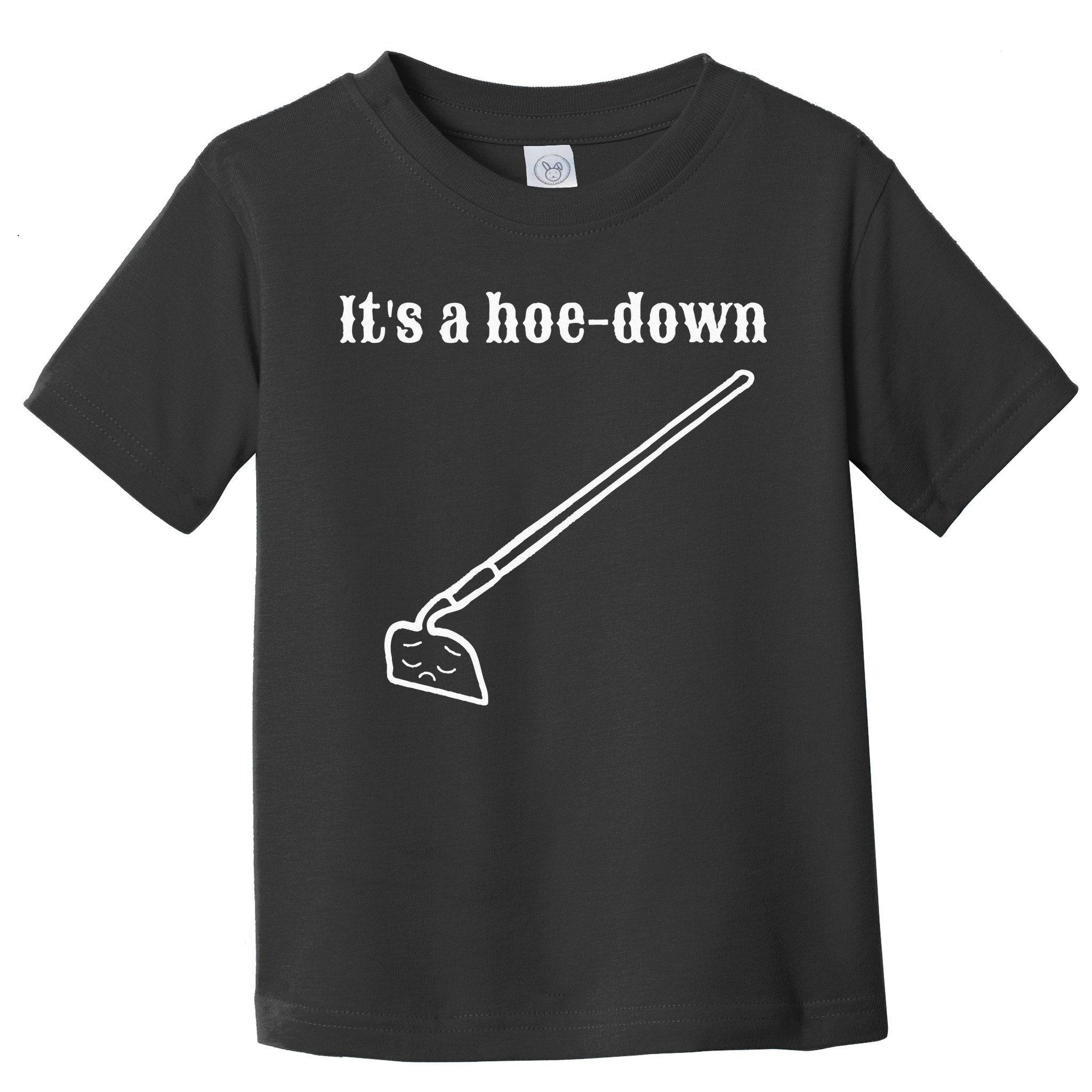 It's A HoeDown Funny Garden Saying Gardener Gardening Toddler T-Shirt