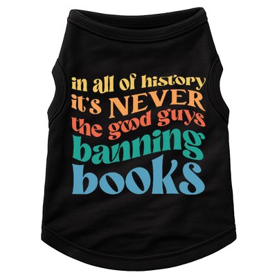 In All History Its Never The Good Guys Banning Books Retro Doggie Tank