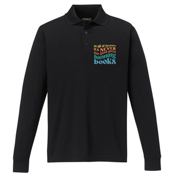 In All History Its Never The Good Guys Banning Books Retro Performance Long Sleeve Polo