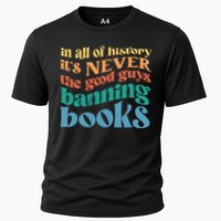 In All History Its Never The Good Guys Banning Books Retro Cooling Performance Crew T-Shirt