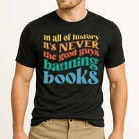 In All History Its Never The Good Guys Banning Books Retro Cooling Performance Crew T-Shirt