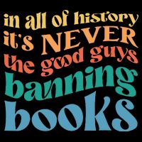 In All History Its Never The Good Guys Banning Books Retro Cooling Performance Crew T-Shirt