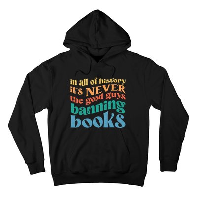 In All History Its Never The Good Guys Banning Books Retro Hoodie