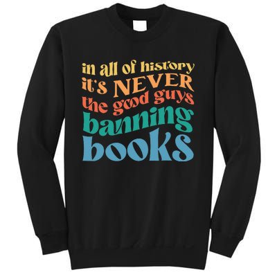 In All History Its Never The Good Guys Banning Books Retro Sweatshirt