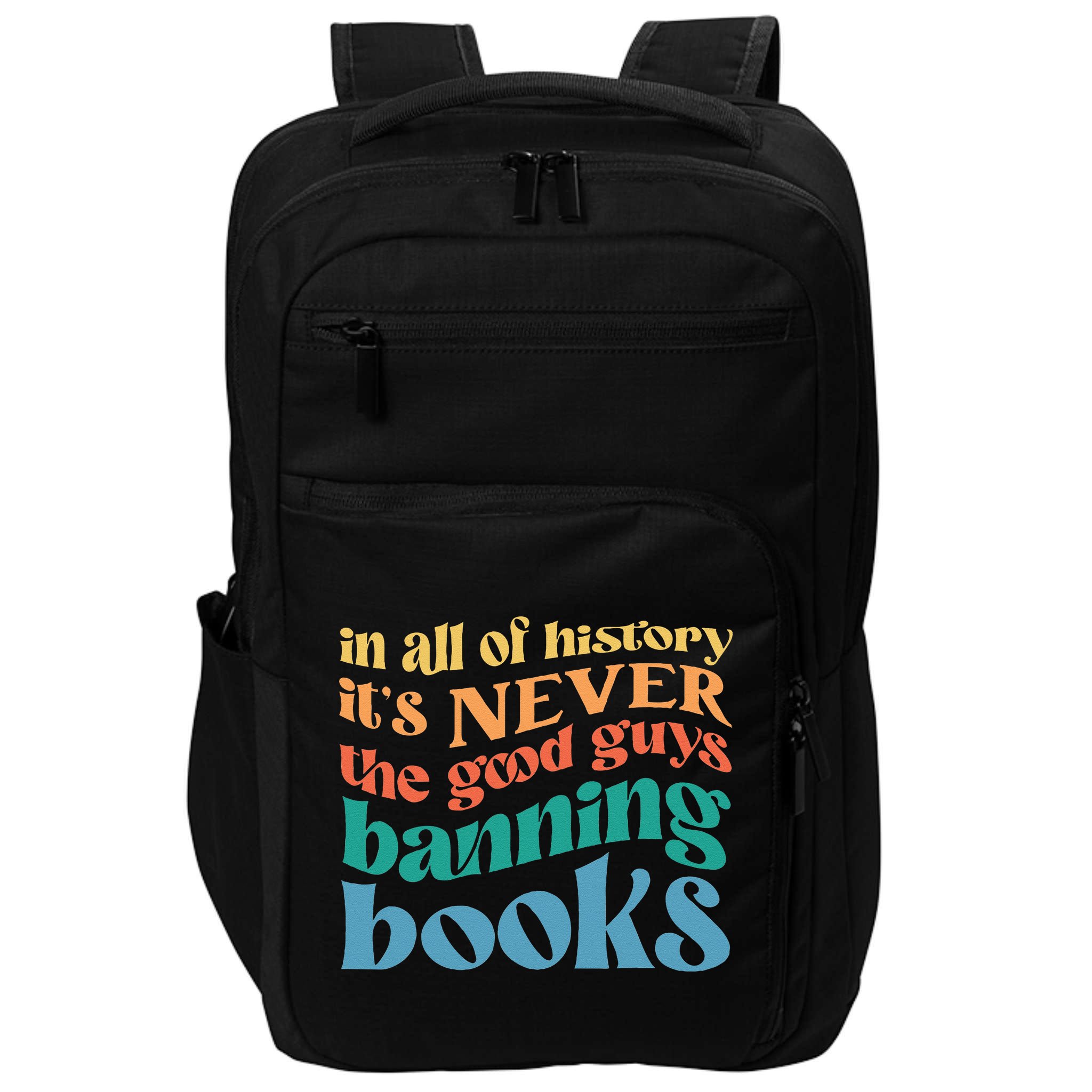 In All History Its Never The Good Guys Banning Books Retro Impact Tech Backpack