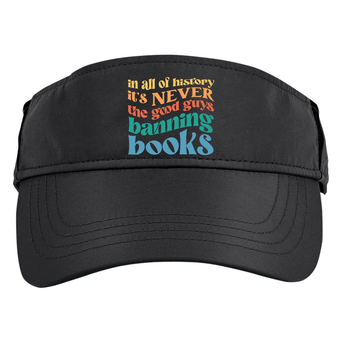 In All History Its Never The Good Guys Banning Books Retro Adult Drive Performance Visor