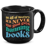 In All History Its Never The Good Guys Banning Books Retro 15oz Campfire Ceramic Mug