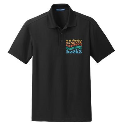 In All History Its Never The Good Guys Banning Books Retro Dry Zone Grid Polo