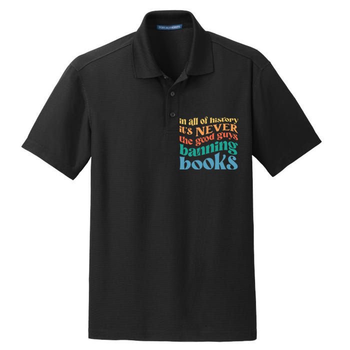 In All History Its Never The Good Guys Banning Books Retro Dry Zone Grid Polo