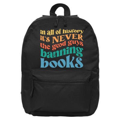 In All History Its Never The Good Guys Banning Books Retro 16 in Basic Backpack