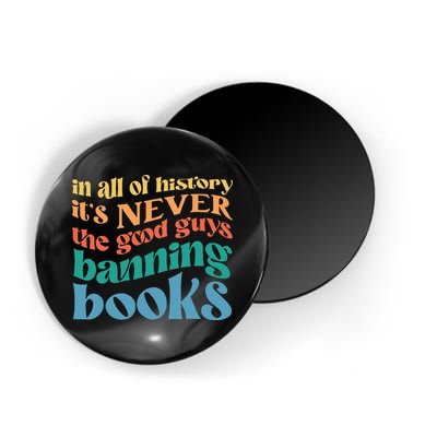 In All History Its Never The Good Guys Banning Books Retro Magnet