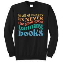 In All History Its Never The Good Guys Banning Books Retro Tall Sweatshirt