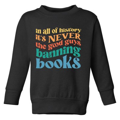 In All History Its Never The Good Guys Banning Books Retro Toddler Sweatshirt