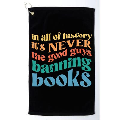 In All History Its Never The Good Guys Banning Books Retro Golf Towel