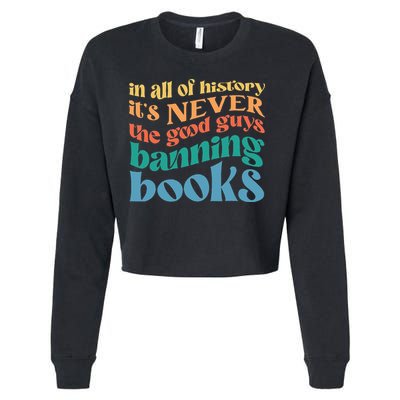 In All History Its Never The Good Guys Banning Books Retro Cropped Pullover Crew