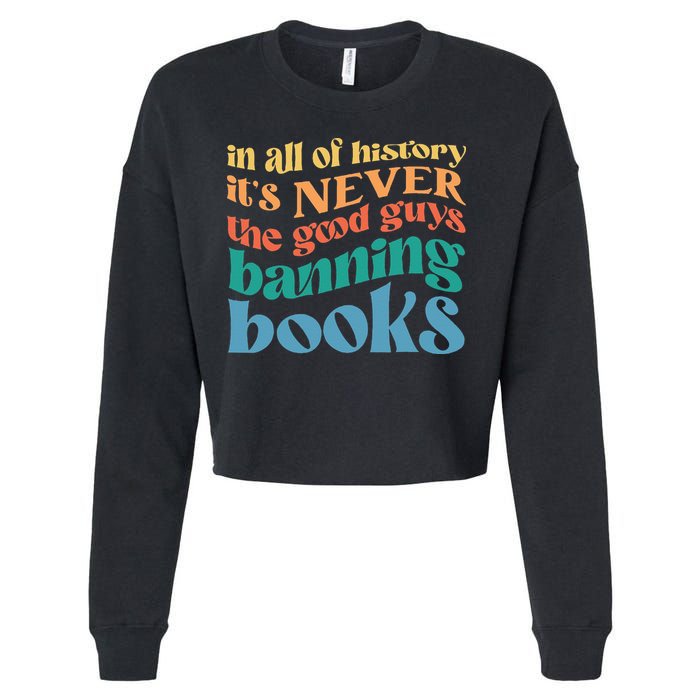 In All History Its Never The Good Guys Banning Books Retro Cropped Pullover Crew