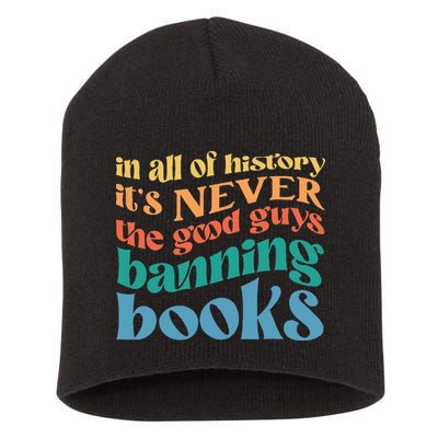 In All History Its Never The Good Guys Banning Books Retro Short Acrylic Beanie