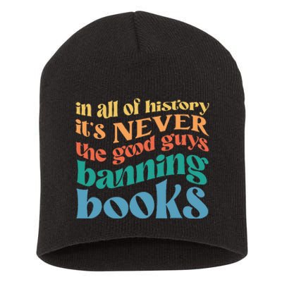 In All History Its Never The Good Guys Banning Books Retro Short Acrylic Beanie