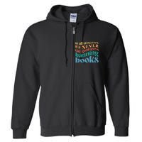 In All History Its Never The Good Guys Banning Books Retro Full Zip Hoodie