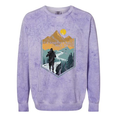 Its Another Half Mile Or So Mountain Hiking Colorblast Crewneck Sweatshirt