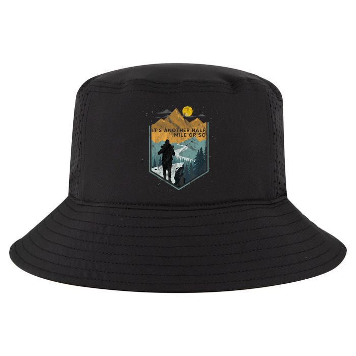 Its Another Half Mile Or So Mountain Hiking Cool Comfort Performance Bucket Hat
