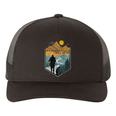 Its Another Half Mile Or So Mountain Hiking Yupoong Adult 5-Panel Trucker Hat