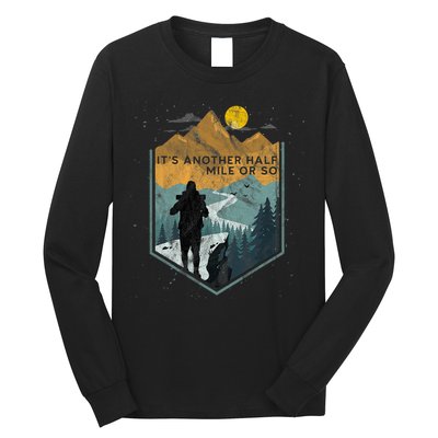 Its Another Half Mile Or So Mountain Hiking Long Sleeve Shirt