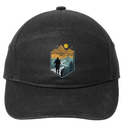 Its Another Half Mile Or So Mountain Hiking 7-Panel Snapback Hat